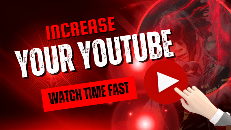 10 Proven Strategies to Increase YouTube Watch Time Fast