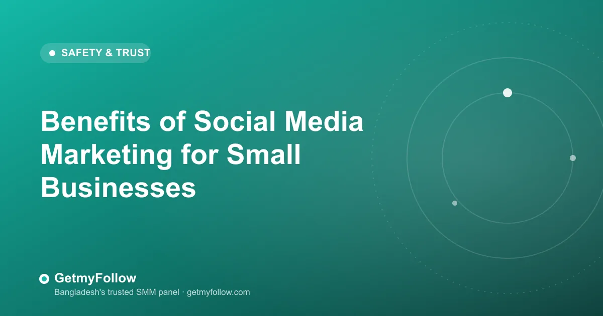Social media marketing benefits for small businesses in Bangladesh — growth and reach guide