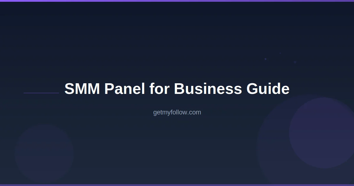 SMM panel for business — complete guide to social media growth for Bangladeshi businesses