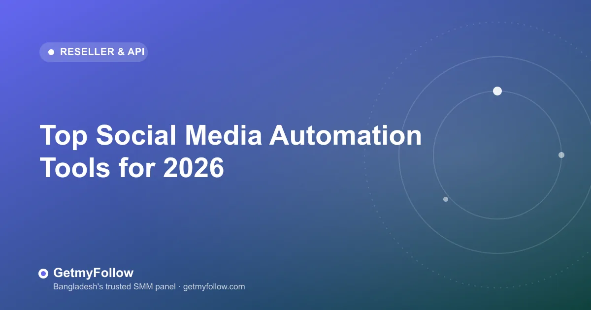 Top Social Media Automation Tools for 2026 — GetmyFollow blog